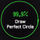 Draw Perfect Circle