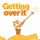 Getting Over It